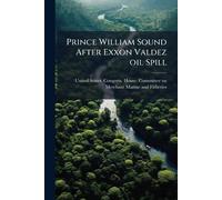 Prince William Sound After Exxon Valdez oil Spill (Tascabile)