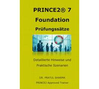 PRINCE2® 7 Foundation - Prüfungssätze: Von einem PRINCE2 Approved Trainer: 2026