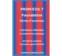 PRINCE2 7 Foundation - Séries d’examens : Par un formateur agréé PRINCE2: 2026