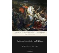 Princes, Assemblies and Khans: Medieval Russia, 1054-1389