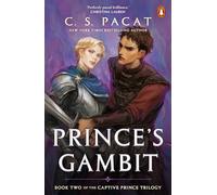 Prince's Gambit: Book Two of the Captive Prince Trilogy