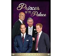 Princes of the Palace - From Prince Philip to Prince George [DVD] [Edizione: Regno Unito]