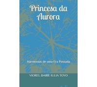 Princesa da Aurora: Harmonias de uma Era Passada