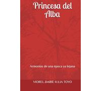 Princesa del Alba: Armonías de una época ya lejana