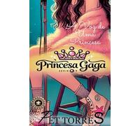 Princesa Gaga: A Voz de uma Princesa