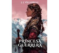 Princesa guerrera: Una novela de fantasía oscura