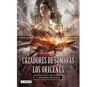 PRINCESA MECANICA: CAZADORES DE SOMBRAS: LOS ORIGENES 3. TD
