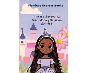 Princesa Sanana: La Bondadosa y Pequeña Química