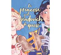 PRINCESA Y EL SANDWICH DE QUESO,LA