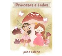 Princesas e fadas: para colorir