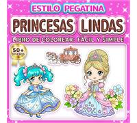 PRINCESAS LINDAS: LIBRO DE COLOREAR: FÁCIL Y SIMPLE - Más de 50 diseños estilo Chibi Anime divertidos para niños, adultos y personas mayores. Alivio ... y regalo ideal para amantes de lo Kawaii