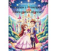 Princesas y Príncipes: Libro para Colorear