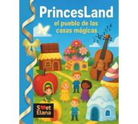 PrincesLand: el pueblo de las casas mágicas