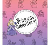 Princess Adventures: Simple & Cute Coloring Pages