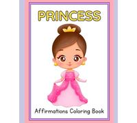 Princess Affirmations Coloring Book