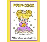 PRINCESS AFFIRMATIONS COLORING BOOK