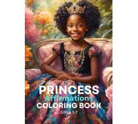 Princess Affirmations Coloring Book: Girls 3-7