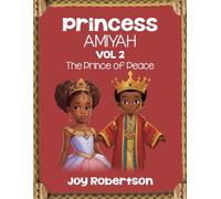 Princess Amiyah Volume 2: The Prince of Peace