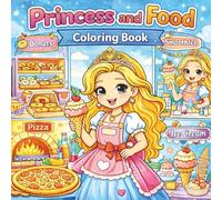 Princess and Food: Coloring Book