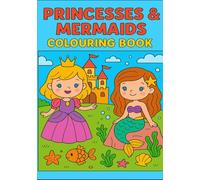 Princess and Mermaids Colouring book: for creative young minds