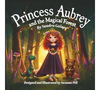Princess Aubrey: And The Magical Forest