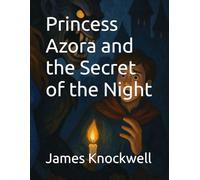 Princess Azora and the Secret of the Night