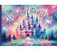 Princess Birthday Party Guest Book: Sign-In Keepsake for Girls and Kids: Guestbook with Space for Signatures, Messages/Wishes and Photos