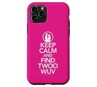 Princess Bride Keep Calm and Find Twoo Wuv Custodia per iPhone 11 Pro