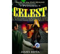 Princess Celest: Tales of the Five Realms