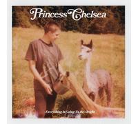Princess Chelsea Everything Is Going to Be Alright (Vinyl LP)
