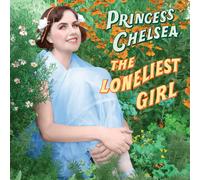 Princess Chelsea The Loneliest Girl (CD) Album