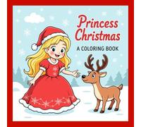 Princess Christmas: A Coloring Book