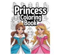 Princess Coloring Book: 100 Royal Designs for Kids Ages 4-8: Spark Creativity with Magical Castles, Gowns, and Fairytale Scenes for Little Artists