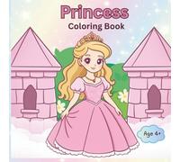 Princess Coloring Book: 24 Cute Illustrations, Easy & Elegant design for kids (Age 4+)