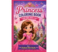 Princess Coloring Book: 50 Cute Princesses, Castles, Crowns and Magical Scenes to Color