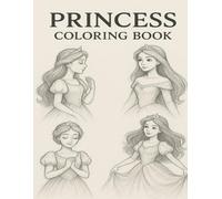 Princess Coloring Book: Beautiful Royal Sketches for Girls: Inspired by Classic Fairy-Tale Beauty and Modern Royal Fashion | Perfect Coloring Fun for Kids and Girls