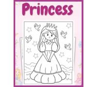Princess Coloring Book: Coloring Book for Kids, Princess, Prince, Tiara, Castle, Carriage, Throne | 8x10 inches, 25 pages | Gifts for Birthdays, Christmas, Thanksgiving and more
