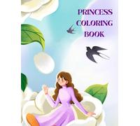 Princess Coloring Book: Cute Princess Coloring Book for Kids: A Magical Collection of Adorable Princesses & Fantasy Scenes | Perfect Gift for Girls Ages 3-8