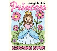 Princess Coloring Book for Girls 3-5: Cute Easy Princess Coloring Pages with Simple Designs for Toddlers and Preschool Kids