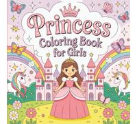 Princess Coloring Book for Girls : Simple Fairytale Scenes, Cute Princess Outfits & Castles | Easy and Fun Coloring Pages for Creative Little Girls