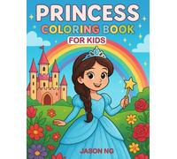 Princess Coloring Book: Magical Princess Dreams Coloring Book For Girls Ages 4-8: Enchanted Castles, Royal Dresses, Fairytale Friends & Sparkling Adventures to Color