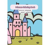 Princess Coloring Book: Simple Designs + Sight Words