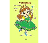 Princess Colouring book: Perfect book for princesses