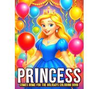 PRINCESS COMES HOME FOR THE HOLIDAYS COLORING BOOK