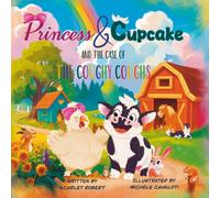 Princess & Cupcake: And The Case Of The Coughy Coughs