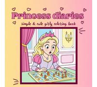 Princess Diaries: Simple & Cute Girly Coloring Book