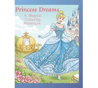Princess Dreams: A Magical coloring adventure