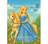 Princess Dreams: A Magical Coloring Adventure for Kids