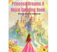 Princess Dreams A Royal Coloring Book