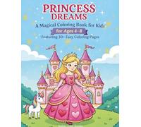 Princess Dreams: Princess Coloring Book for Girls Ages 4-8